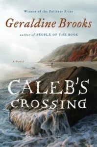 Featured image for Zusammenfassung von 'Calebs Crossing' von Geraldine Brooks