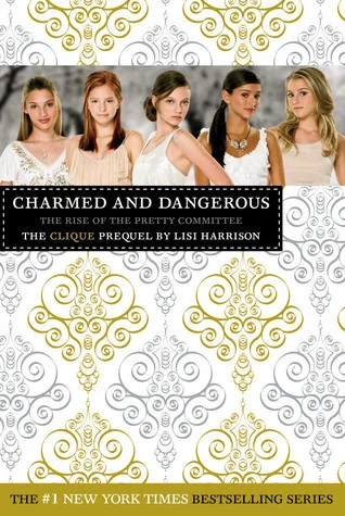Featured image for Zusammenfassung von 'Charmed and Dangerous: The Rise of the Pretty Committee' von Lisi Harrison