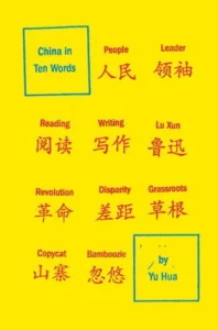 Featured image for Zusammenfassung von „China in zehn Worten“ von Yu Hua