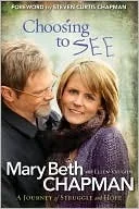 Featured image for Zusammenfassung von 'Choosing to SEE' von Mary Beth Chapman