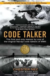 Featured image for Zusammenfassung von "Code Talker: Die erste und einzige Memoiren eines der ursprünglichen Navajo-Code-Talker des Zweiten Weltkriegs" von Chester Nez