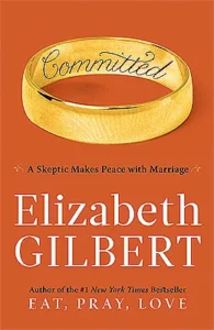 Featured image for Zusammenfassung von „Verheiratet: Ein Skeptiker schließt Frieden mit der Ehe“ von Elizabeth Gilbert