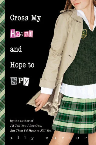 Featured image for Zusammenfassung von 'Cross My Heart and Hope to Spy' von Ally Carter