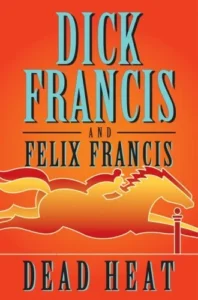 Featured image for Zusammenfassung von „Dead Heat“ von Dick Francis und Felix Francis