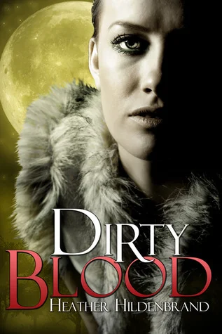 Featured image for Zusammenfassung von 'Dirty Blood' von Heather Hildenbrand