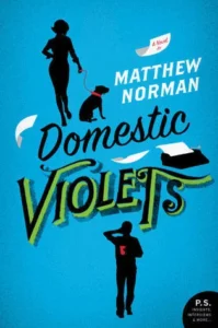 Featured image for "Zusammenfassung von 'Domestic Violets' von Matthew Norman"