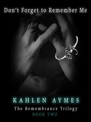 Featured image for Zusammenfassung von 'Don't Forget to Remember Me' von Kahlen Aymes