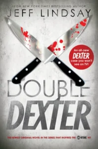 Featured image for Zusammenfassung von 'Double Dexter' von Jeff Lindsay