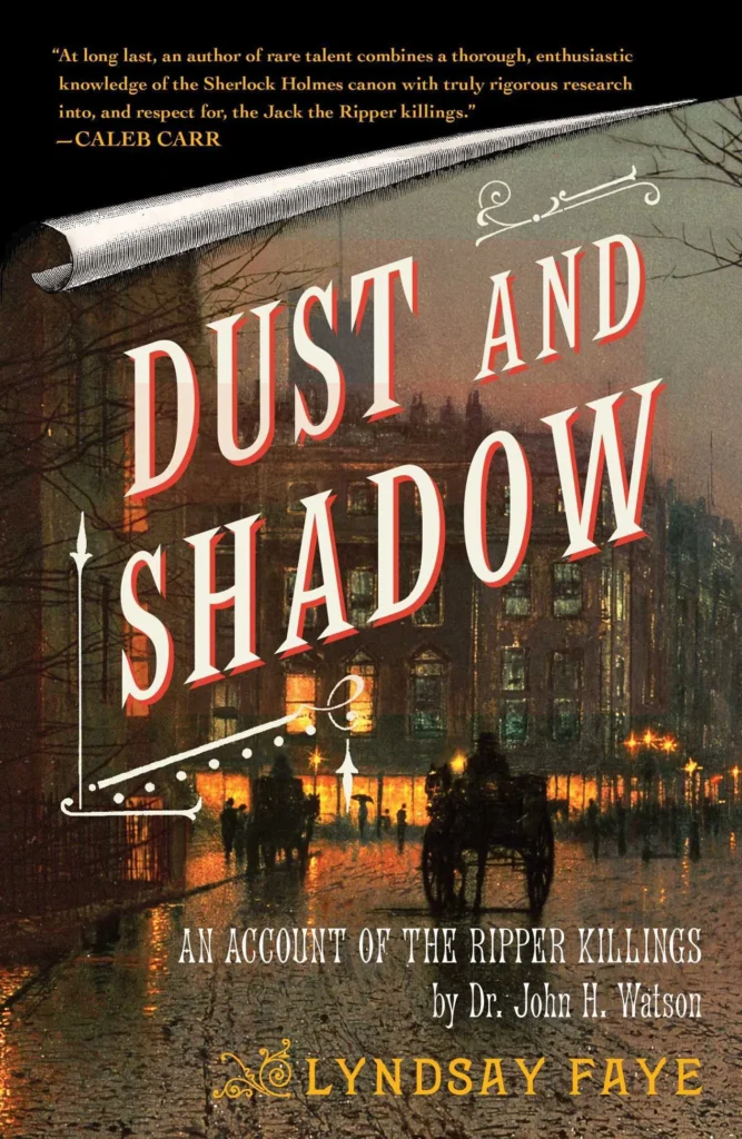 Featured image for Zusammenfassung von 'Dust and Shadow: An Account of the Ripper Killings' von Lyndsay Faye