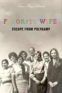 Featured image for Zusammenfassung von 'Lieblingsfrau: Flucht vor der Polygamie' von Susan Ray Schmidt