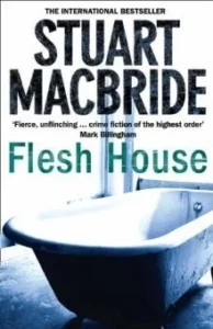 Featured image for Zusammenfassung von 'Flesh House' von Stuart MacBride