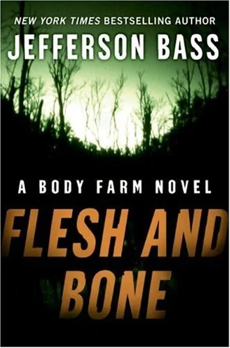 Featured image for Zusammenfassung von 'Flesh and Bone' von Jefferson Bass