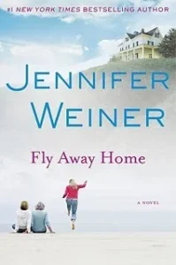 Featured image for Zusammenfassung von 'Fly Away Home' von Jennifer Weiner