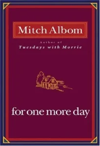 Featured image for Zusammenfassung von 'Für einen Tag mehr' von Mitch Albom