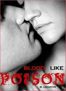 Featured image for Zusammenfassung von 'Blood Like Poison: For the Love of a Vampire' von M. Leighton