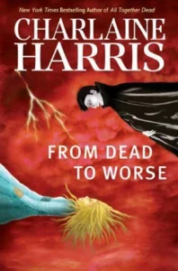 Featured image for Zusammenfassung von 'From Dead to Worse' von Charlaine Harris