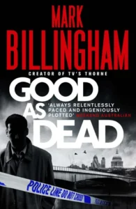 Featured image for Zusammenfassung von 'Good As Dead' von Mark Billingham