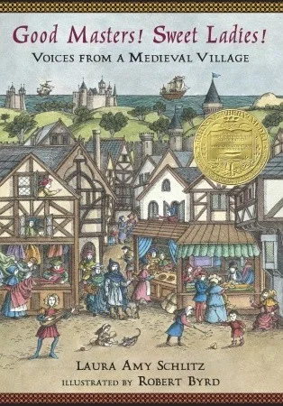 Featured image for Zusammenfassung von „Gute Meister! Süße Damen! Stimmen aus einem mittelalterlichen Dorf“ von Laura Amy Schlitz