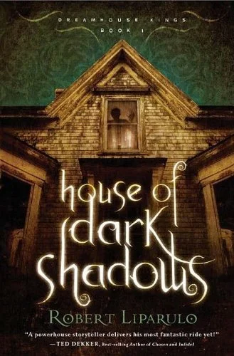 Featured image for Zusammenfassung von 'Dreamhouse Kings: House of Dark Shadows' von Robert Liparulo