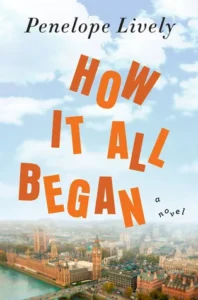 Featured image for Zusammenfassung von 'Wie alles begann' von Penelope Lively