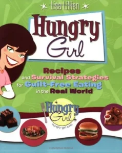 Featured image for Zusammenfassung von 'Hungry Girl: Rezepte und Überlebensstrategien für ein schuldfreies Essen in der realen Welt' von Lisa Lillien