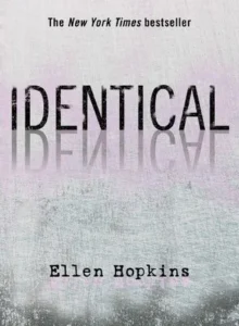 Featured image for Zusammenfassung von 'Identical' von Ellen Hopkins