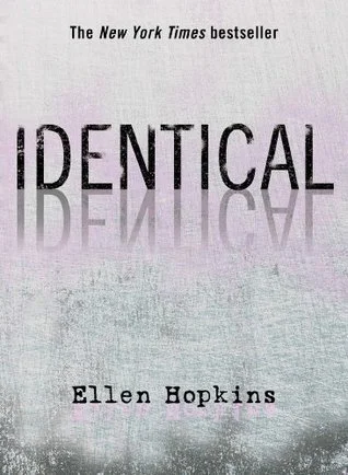 Featured image for Zusammenfassung von 'Identical' von Ellen Hopkins