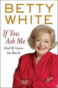 Featured image for "Zusammenfassung von 'If You Ask Me' von Betty White"