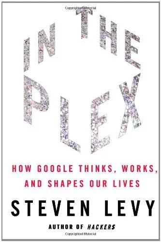 Featured image for Zusammenfassung von „In the Plex: Wie Google denkt, arbeitet und unser Leben prägt“ von Steven Levy