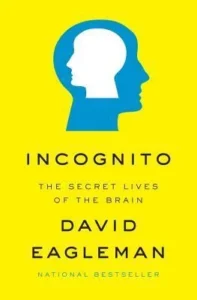 Featured image for Zusammenfassung von 'Incognito: Die heimlichen Leben des Gehirns' von David Eagleman