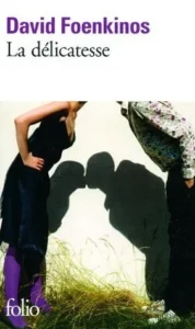 Featured image for Zusammenfassung von 'Die Zartheit' von David Foenkinos