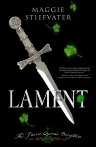 Featured image for Zusammenfassung von 'Lament: Die Täuschung der Feenkönigin' von Maggie Stiefvater