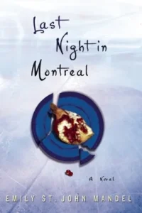 Featured image for Zusammenfassung von 'Letzte Nacht in Montreal' von Emily St. John Mandel