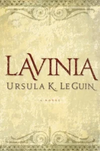 Featured image for Zusammenfassung von 'Lavinia' von Ursula K. Le Guin