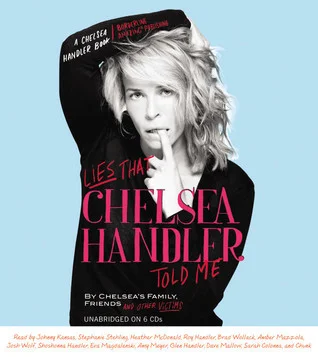 Featured image for Zusammenfassung von 'Lügen, die Chelsea Handler mir erzählt hat' von Chelsea Handler
