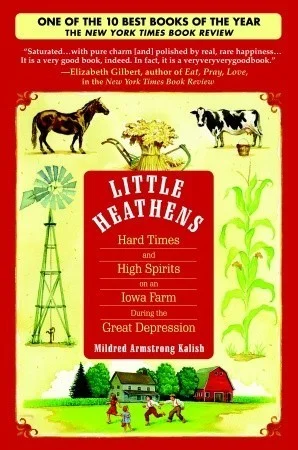 Featured image for Zusammenfassung von 'Little Heathens: Harte Zeiten und hohe Geister auf einer Iowa-Farm während der Großen Depression' von Mildred Armstrong Kalish