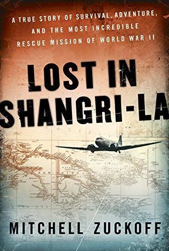 Featured image for Zusammenfassung von "Lost in Shangri-La" von Mitchell Zuckoff