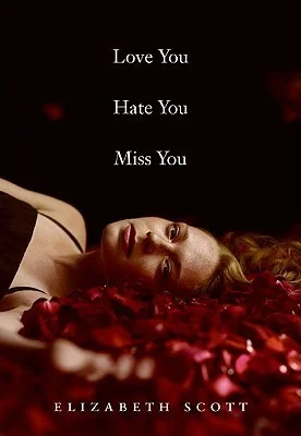Featured image for Zusammenfassung von 'Love You Hate You Miss You' von Elizabeth Scott