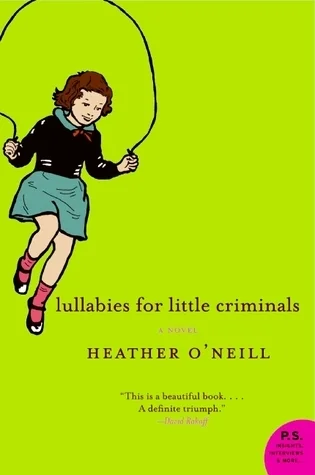 Featured image for Zusammenfassung von 'Lullabies for Little Criminals' von Heather O'Neill