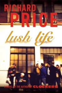 Featured image for Zusammenfassung von 'Lush Life' von Richard Price