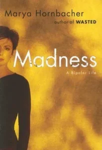 Featured image for Zusammenfassung von 'Madness: A Bipolar Life' von Marya Hornbacher