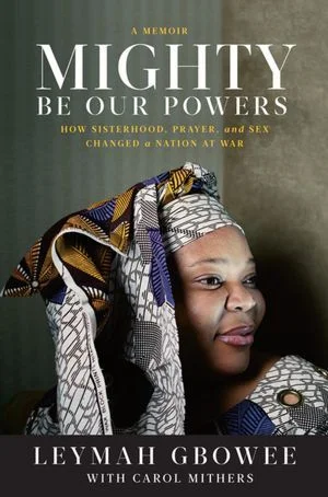 Featured image for Zusammenfassung von „Mighty Be Our Powers“ von Leymah Gbowee