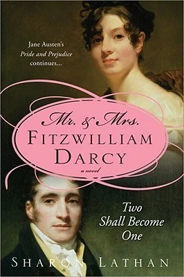Featured image for Zusammenfassung von 'Mr. & Mrs. Fitzwilliam Darcy: Two Shall Become One' von Sharon Lathan