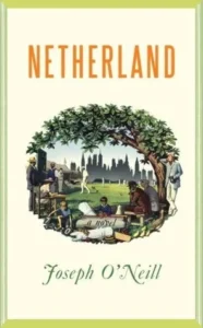 Featured image for Zusammenfassung von 'Netherland' von Joseph O'Neill