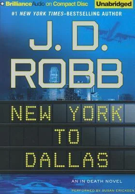 Featured image for Zusammenfassung von 'New York to Dallas' von J.D. Robb