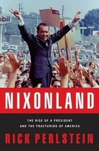 Featured image for Zusammenfassung von 'Nixonland: Der Aufstieg eines Präsidenten und die Zerrüttung Amerikas' von Rick Perlstein