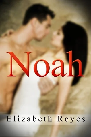 Featured image for Zusammenfassung von 'Noah' von Elizabeth Reyes