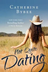 Featured image for Zusammenfassung von 'Not Quite Dating' von Catherine Bybee