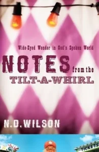 Featured image for Zusammenfassung von 'Notizen vom Kettenkarussell' von N.D. Wilson