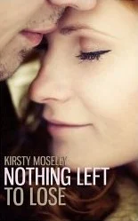 Featured image for Zusammenfassung von 'Nichts mehr zu verlieren' von Kirsty Moseley